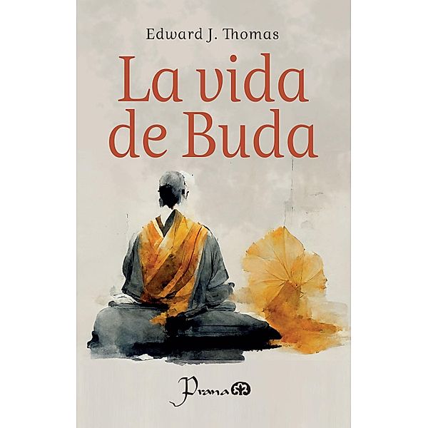 LA VIDA DE BUDA, Edward J. Thomas