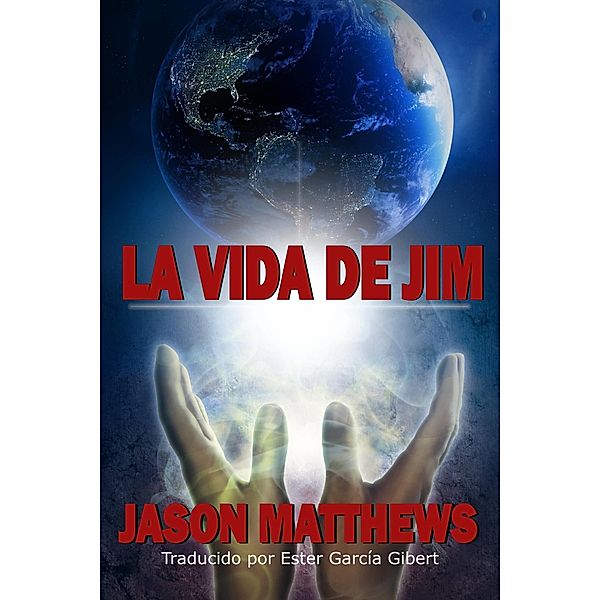 La vida de Jim / Babelcube Inc., Jason Matthews