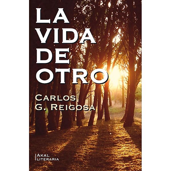 La vida de otro / Literaria Bd.82, Carlos G. Reigosa