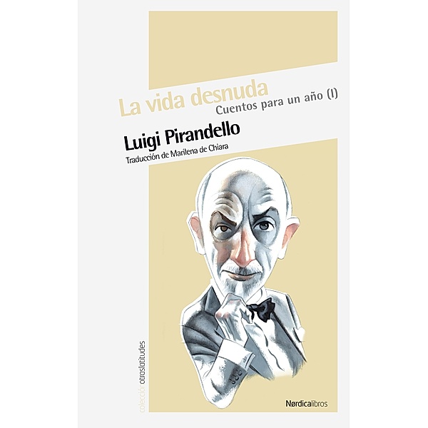 La vida desnuda / Otras Latitudes, Luigi Pirandello