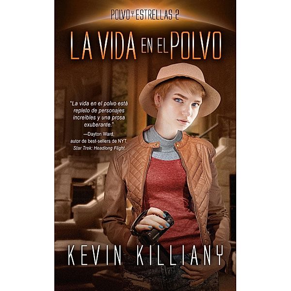 La vida en el polvo / Evolved Publishing LLC, Kevin Killiany