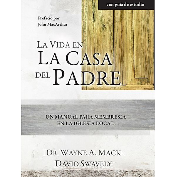 La Vida en la Casa del Padre, Wayne Mack, Dave Swavely