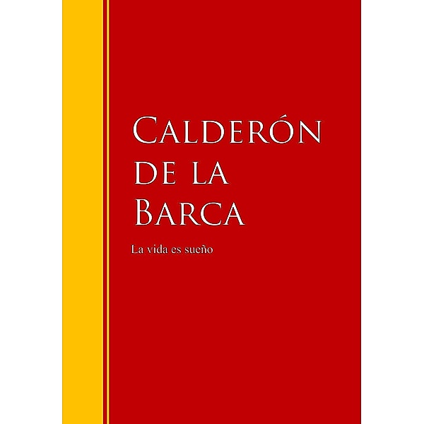 La vida es sueño / Biblioteca de Grandes Escritores, Pedro Calderón de la Barca
