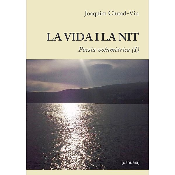 La vida i la nit / Poesía, Joaquim Ciutad-Viu