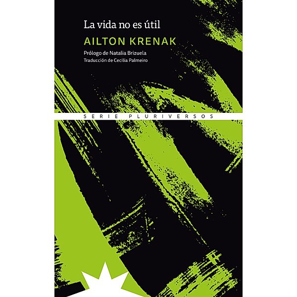 La vida no es útil, Ailton Krenak