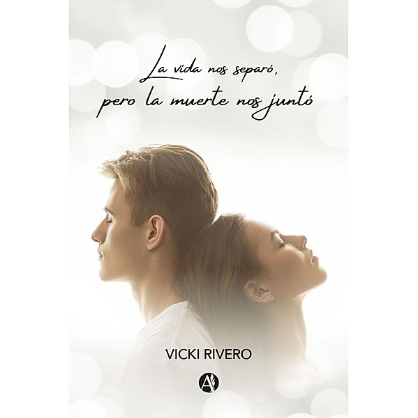 La vida nos separó, pero la muerte nos juntó, Vicki Rivero