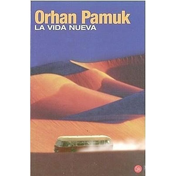 La vida nueva, Orhan Pamuk