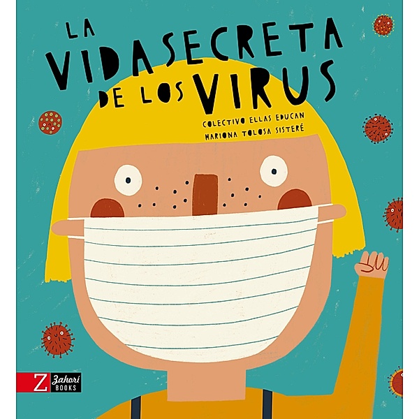 La vida secreta de los virus / La vida secreta de..., Colectivo Ellas Lideran