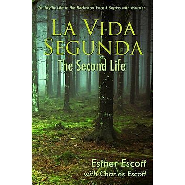 La Vida Segunda: The Second Life / Andrew Benzie Books, Esther Escott, Charles Escott