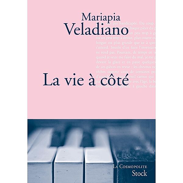 La vie à côté / La cosmopolite, Mariapia Veladiano