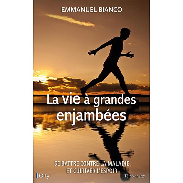 La vie à grandes enjambées, Emmanuel Bianco