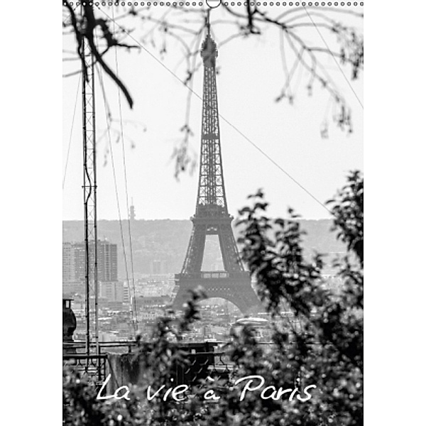 La vie à Paris (Wandkalender 2017 DIN A2 hoch), A.Wascher