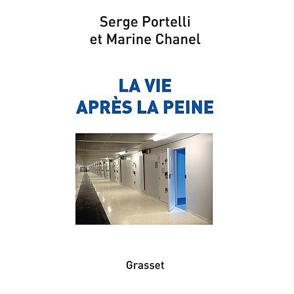 La vie après la peine / Essai, Serge Portelli, Marine Chanel