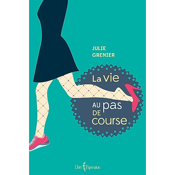 La Vie au pas de course, Grenier Julie Grenier