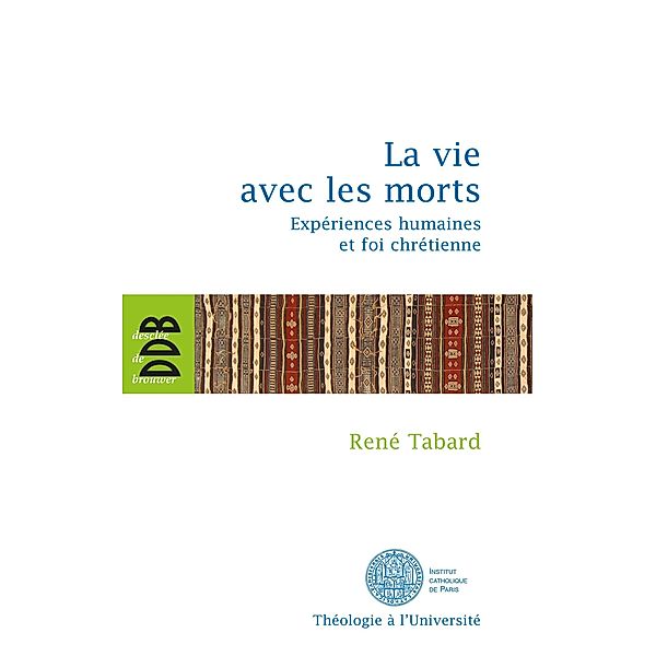 La vie avec les morts / Théologie à l'Université, Père René Tabard