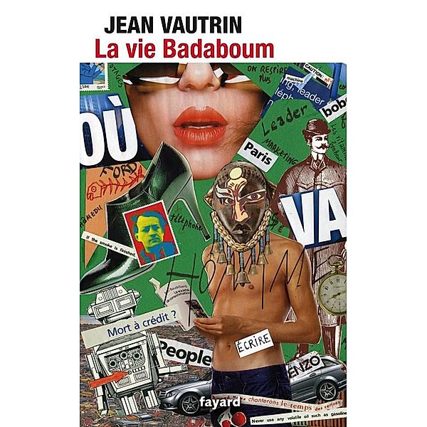 La Vie Badaboum / Littérature Française, Jean Vautrin