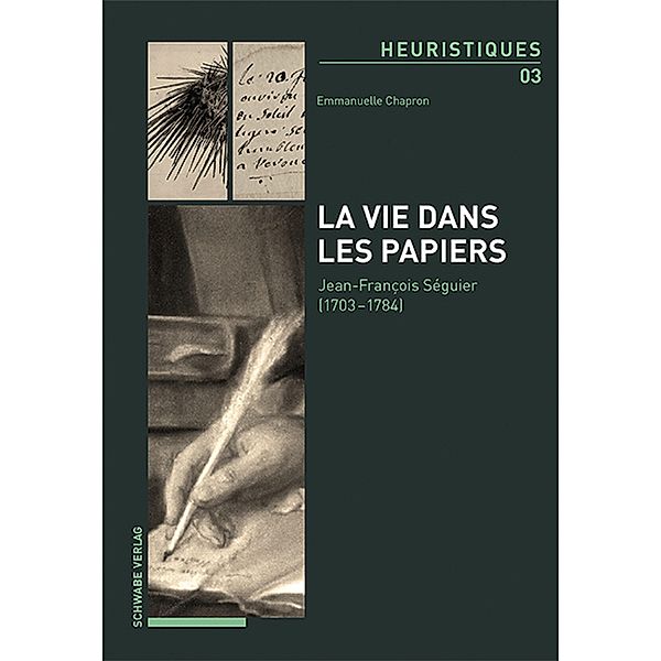 La vie dans les papiers / Heuristiques Bd.33, Emmanuelle Chapron