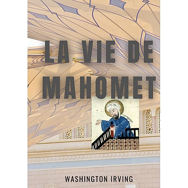 La vie de Mahomet, Washington Irving