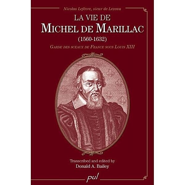 La vie de Michel de Marillac, Donald A. Bailey Donald A. Bailey