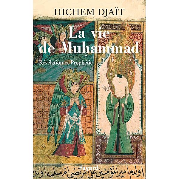 La vie de Muhammad T.1 / Divers Histoire, Hichem Djaït
