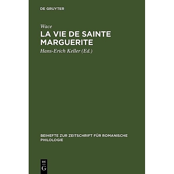 La Vie de sainte Marguerite / Beihefte zur Zeitschrift für romanische Philologie Bd.229, Wace