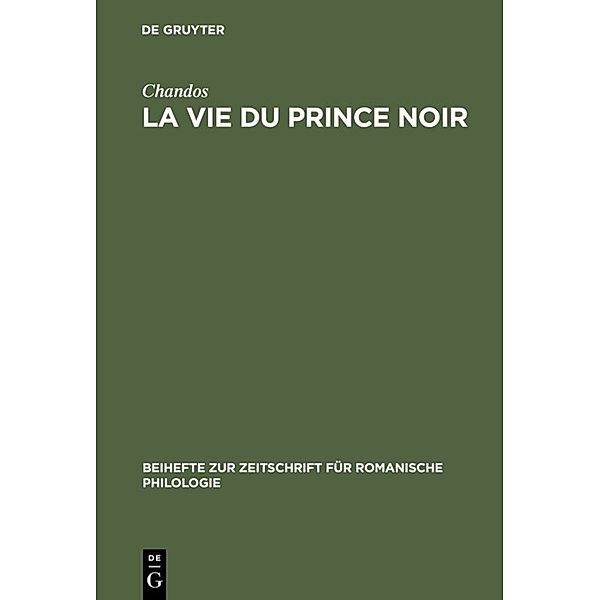 La vie du prince noir, Chandos