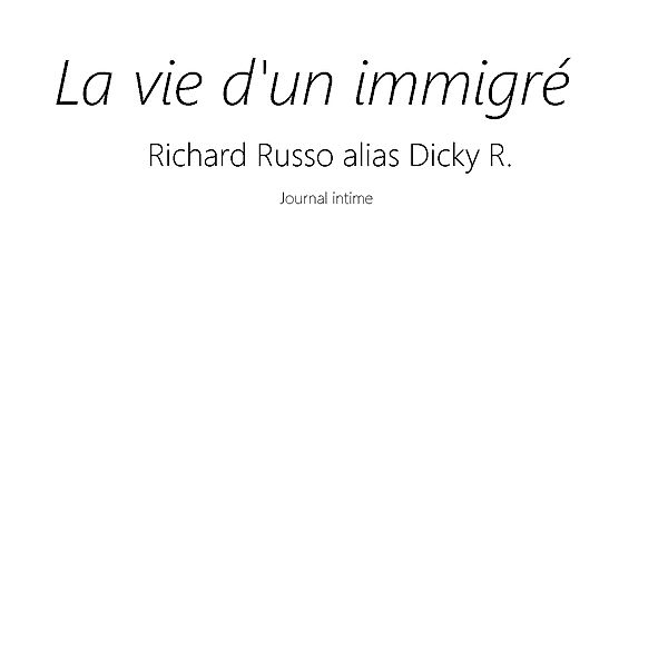 La vie d'un immigré, Richard Russo