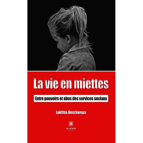 La vie en miettes, Laëtitia Deschamps