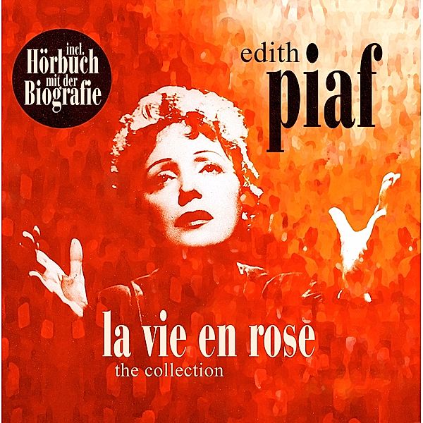 La Vie En Rose - The Collection & Biografie, Edith Piaf