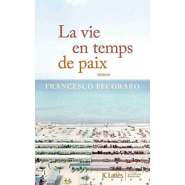 La vie en temps de paix / Litt. étrangère, Francesco Pecoraro