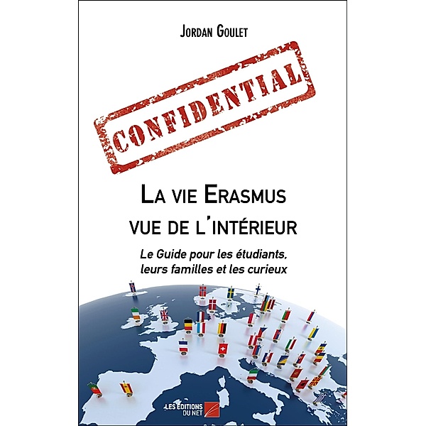 La vie Erasmus vue de l'interieur / Les Editions du Net, Goulet Jordan Goulet