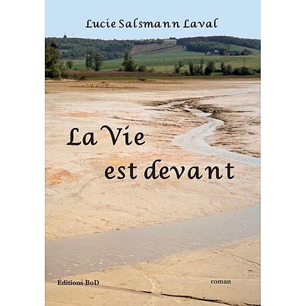 La vie est devant, Lucie Salsmann Laval