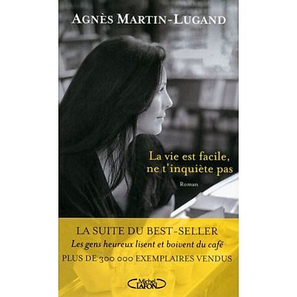 La vie est facile, ne t'inquiète pas, Agnès Martin-Lugand