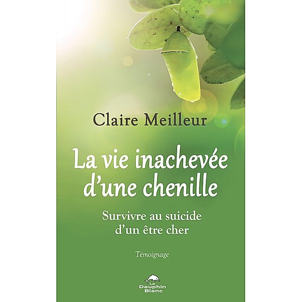 La vie inachevee d'une chenille, Meilleur Claire Meilleur