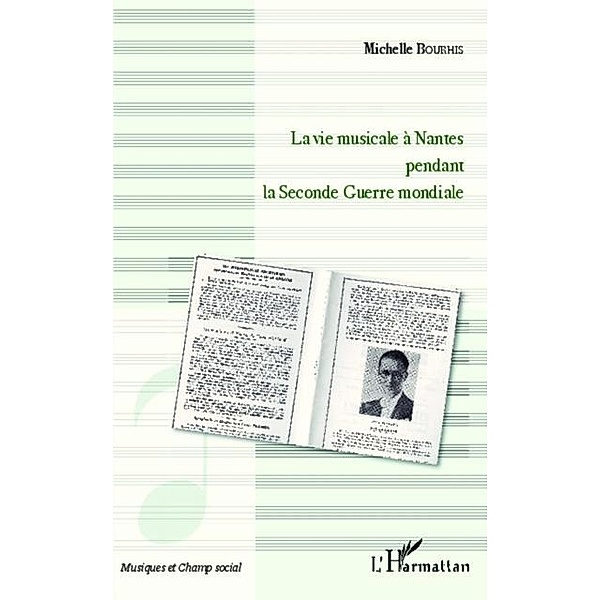 La vie musicale a Nantes pendant la Seconde Guerre mondiale / Hors-collection, Michelle Bourhis