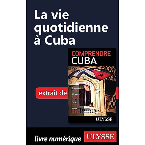 La vie quotidienne à Cuba, Hector Lemieux