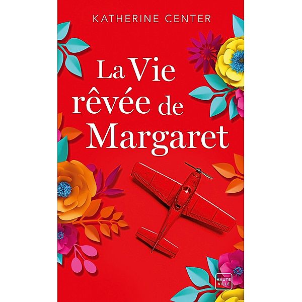 La Vie rêvée de Margaret / Hauteville Romans, Katherine Center