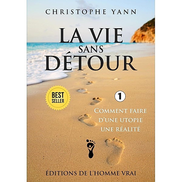 La vie sans détour (LA VIE SANS DETOUR, #1) / LA VIE SANS DETOUR, Christophe Yann