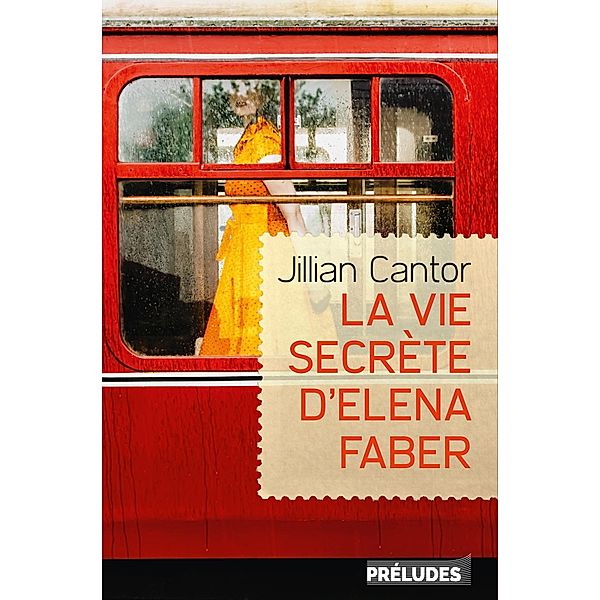 La Vie secrète d'Elena Faber / Préludes Littérature, Jillian Cantor