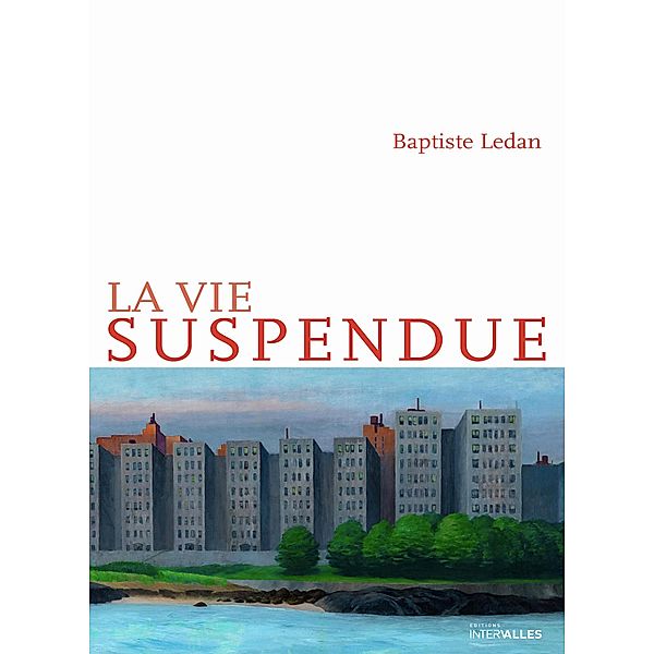 La Vie suspendue, Baptiste Ledan