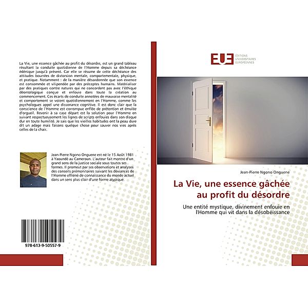 La Vie, une essence gâchée au profit du désordre, Jean-Pierre Ngono Onguene