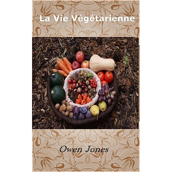 La vie végétarienne (Comment faire..., #125) / Comment faire..., Owen Jones