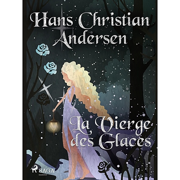 La Vierge des Glaces / Les Contes de Hans Christian Andersen, H. C. Andersen