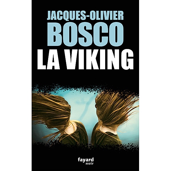 La Viking / Policier, Jacques-Olivier Bosco