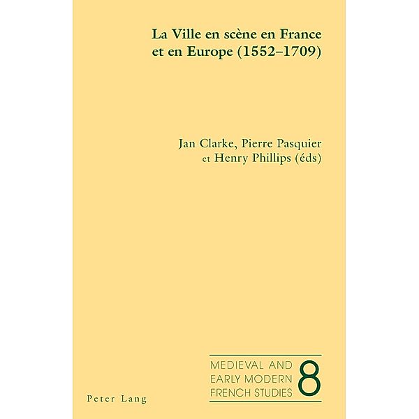 La Ville en scene en France et en Europe (1552-1709)