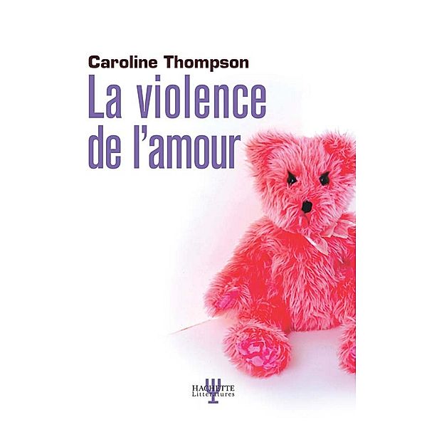 La violence de l'amour / Psychologie / Psychanalyse, Caroline Thompson