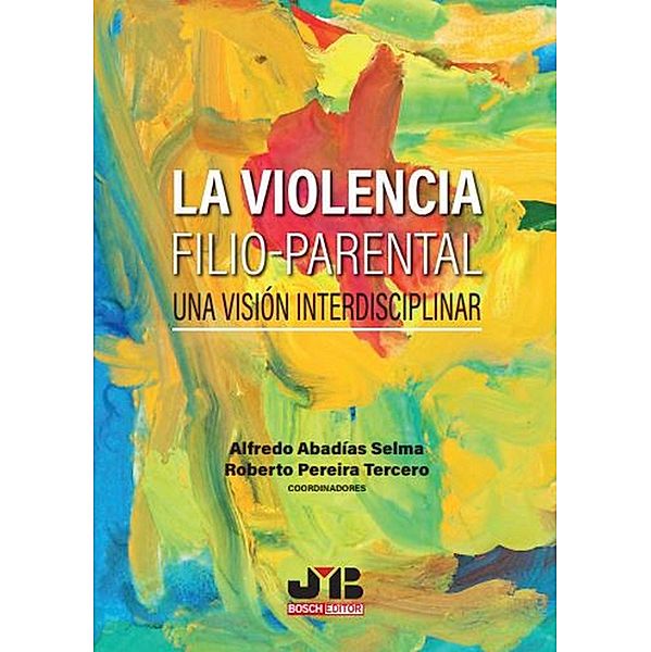 La violencia filio-parental, Alfredo Abadías Selma