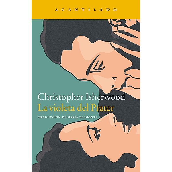 La violeta del Prater / Narrativa del Acantilado Bd.344, Christopher Isherwood