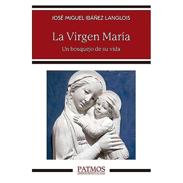 La Virgen María / Patmos Bd.303, José Miguel Ibáñez Langlois