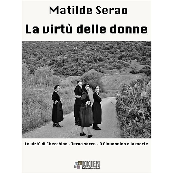 La virtù delle donne / Fuori dal coro Bd.8, Matilde Serao